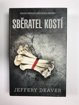 Jeffery Deaver: Sběratel kostí Pevná (2019)