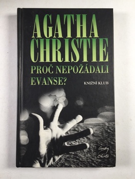 Agatha Christie: Proč nepožádali Evanse? Pevná 2000