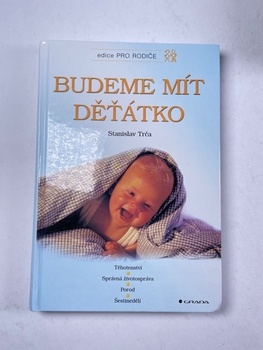 Stanislav Trča: Budeme mít děťátko Pevná (2002)