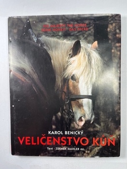 Karol Benický: Veličenstvo kůň
