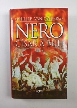 Philipp Vandenberg: Nero císař a bůh