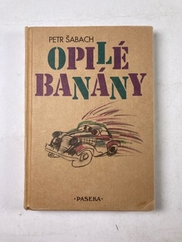 Petr Šabach: Opilé banány 1. vydání