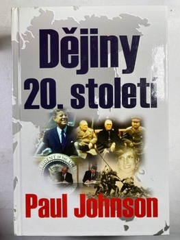 Paul Johnson: Dějiny 20. století Pevná (2008)