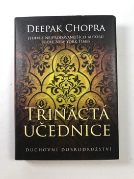 Deepak Chopra: Třináctá učednice – Duchovní dobrodružství
