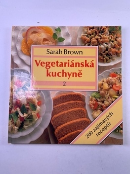 Sarah Brown: Vegetariánská kuchyně 2
