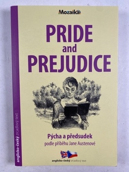 Jane Austenová: Pride and Prejudice / Pýcha a předsudek…