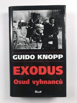 Guido Knopp: Exodus Osud vyhnanců