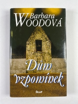 Barbara Woodová: Dům vzpomínek Pevná (2003)