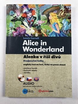 Lewis Carroll: Alenka v říši divů - Alice in Wonderland…