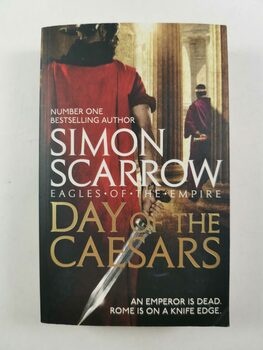 Simon Scarrow: Day of the Caesars