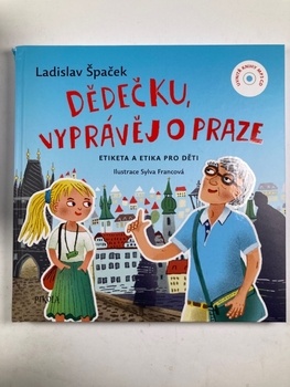 Ladislav Špaček: Dědečku, vyprávěj o Praze