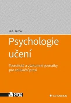Psychologie učení - Teoretické a výzkumné poznatky pro…