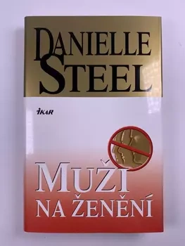Danielle Steel: Muži na ženění