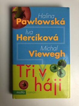 Halina Pawlowská: Tři v háji