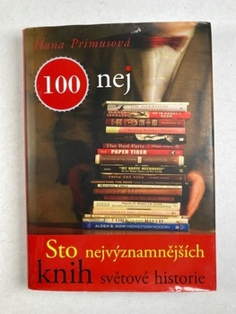 Hana Primusová: 100 nej - Sto nejvýznamnějších knih světové…