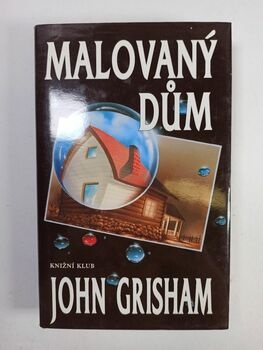 John Grisham: Malovaný dům