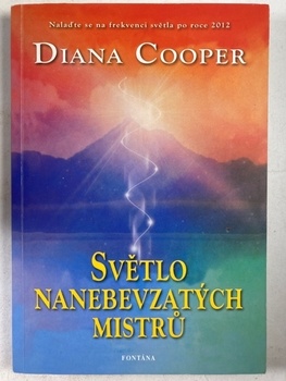 Diana Cooper: Světlo nanebevzatých mistrů
