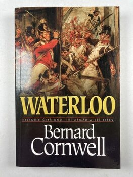 Waterloo: Historie čtyř dnů, tří armád a tří bitev