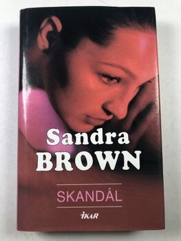 Sandra Brown: Skandál Pevná 2008