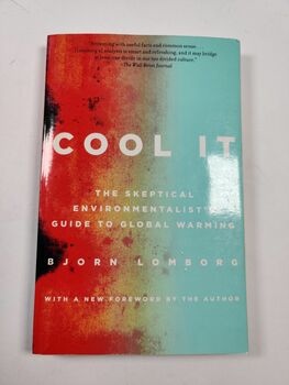 Cool It: The Skeptical Environmentalist's Guide to Global…