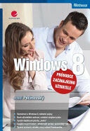 Windows 8 - průvodce začínajícího uživatele