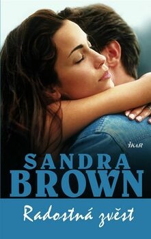 Sandra Brown: Radostná zvěst Pevná (2010)