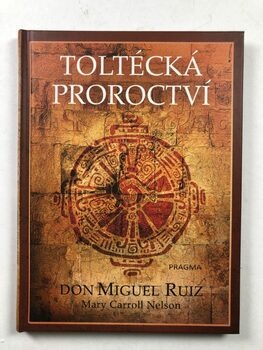 Don Miguel Ruiz: Toltécká proroctví Pevná (2019)