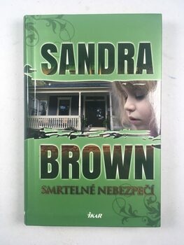 Sandra Brown: Smrtelné nebezpečí