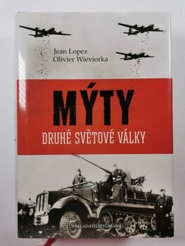 Olivier Wieviorka: Mýty druhé světové války