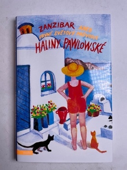 Halina Pawlowská: Zanzibar aneb První světový průvodce…