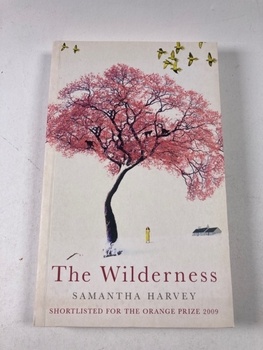 Samantha Harvey: The Wilderness