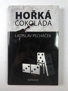 Ladislav Pecháček: Hořká čokoláda