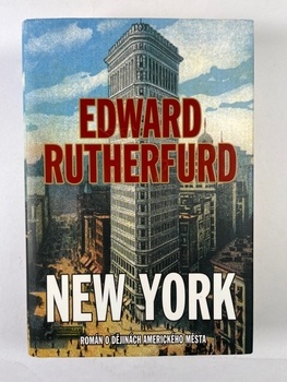 Edward Rutherfurd: New York - Román o dějinách amerického…