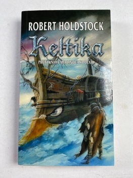 Robert Holdstock: Keltika