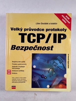 Libor Dostálek: Velký průvodce protokoly TCP/IP - Bezpečnost