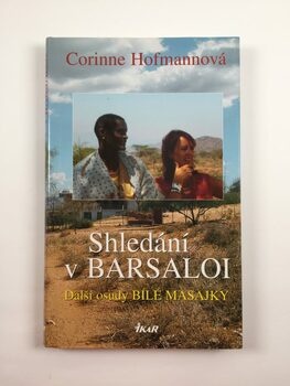 Corinne Hofmannová: Shledání v Barsaloi