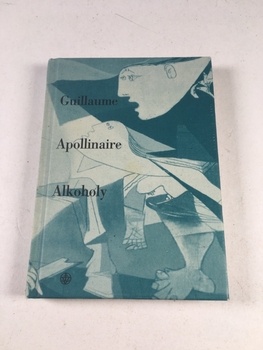 Guillaume Apollinaire: Alkoholy Pevná (2011)