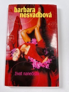 Barbara Nesvadbová: Život nanečisto Pevná (2008)