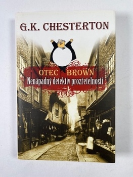 Gilbert Keith Chesterton: Otec Brown. Nenápadný detektiv…