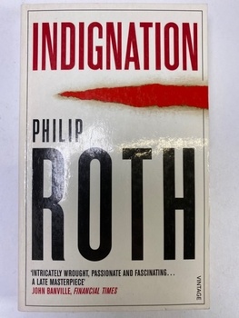 Philip Roth: Indignation