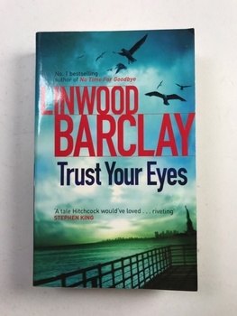 Linwood Barclay: Trust Your Eyes