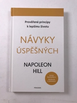 Napoleon Hill: Návyky úspěšných