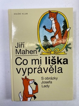 Jiří Mahen: Co mi liška vyprávěla