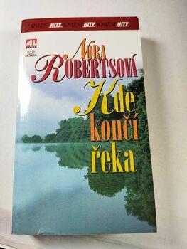 Nora Robertsová: Kde končí řeka Měkká (2005)
