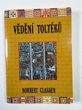 Norbert Classen: Vědění Toltéků