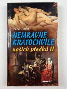 Pavel Toufar: Nemravné kratochvíle našich předků II.