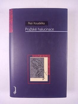 Petr Koudelka: Pražské halucinace