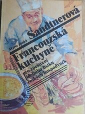 Francouzská kuchyně pro zpestření jídelního lístku českých…