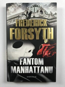 Frederick Forsyth: Fantom Manhattanu Pevná (2016)