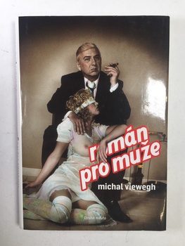 Michal Viewegh: Román pro muže Pevná (2010)